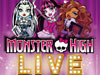 MONSTER HIGH LIVE